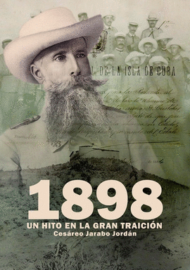 1898. UN HITO EN LA GRAN TRAICIN