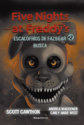 2. FIVE NIGHTS AT FREDDY'S. ESCALOFRÍOS DE FAZBEAR #2. BUSCA