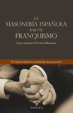 LA MASONERIA ESPAOLA BAJO EL FRANQUISMO