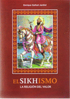 SIKHISMO, EL. LA RELIGION DEL VALOR