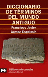 DICCIONARIO DE TERMINOS DEL MUNDO ANTIGUO - BT 8128