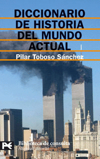 DICCIONARIO DE HISTORIA DEL MUNDO ACTUAL - BT 8129