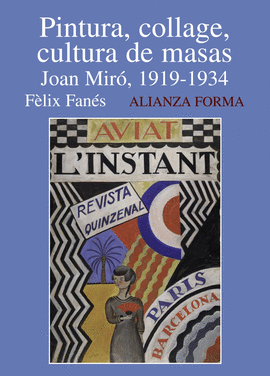 PINTURA, COLLAGE, CULTURA DE MASAS JOAN MIRO, 1919-1934