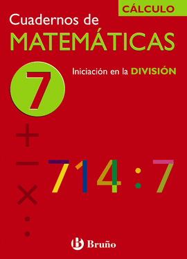 7 CUADERNO MATEMATICAS 7 - INICIACION EN LA DIVISION ( C