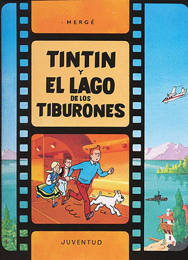 TINTIN Y EL LAGO DE LOS TIBURONES (RUSTICA)