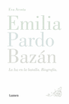 EMILIA PARDO BAZAN. LA BIOGRAFIA