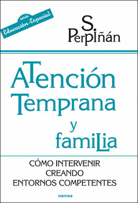 ATENCION TEMPRANA Y FAMILIA - EDUCACION ESPECIAL