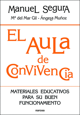 EL AULA DE CONVIVENCIA. MATERIALES EDUCATIVOS PARA SU BUEN FUNCIO