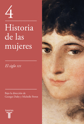 HISTORIA DE LAS MUJERES 4 - EL SIGLO XIX