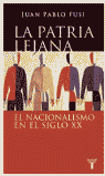 PATRIA LEJANA, LA -EL NACIONALISMO EN EL SIGLO XX