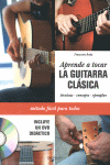 APRENDE A TOCAR LA GUITARRA CLÁSICA + DVD