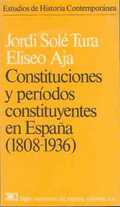 CONSTITUCIONES Y PERIODOS CONSTITUYENTES EN ESPAA, 1808-1936