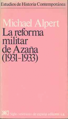 REFORMA MILITAR DE AZAÑA, LA (1931-1933)