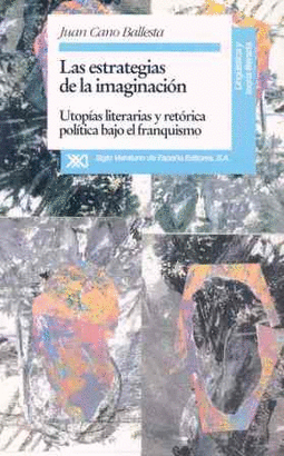 ESTRATEGIAS DE LA IMAGINACION, LAS. UTOPIAS LITERARIAS Y RETORICA