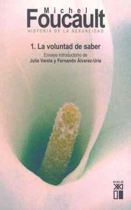 HISTORIA DE LA SEXUALIDAD 1 - VOLUNTAD DE SABER