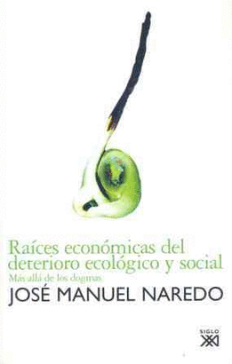 RAICES ECONOMICAS DEL DETERIORO ECOLOGICO Y SOCIAL...