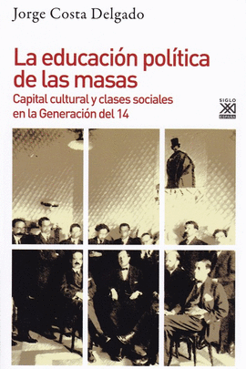 EDUCACION POLITICA DE LAS MASAS (GENERACION DEL 14)