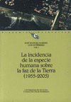 INCIDENCIA ESPECIE HUMANA SOBRE FAZ DE LA TIERRA(1955/2005),LA