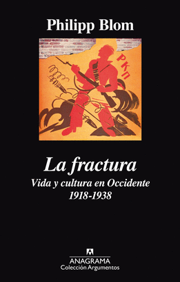 FRACTURA VIDA Y CULTURA EN OCCIDENTE 1918-1938, LA