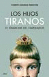 LOS HIJOS TIRANOS