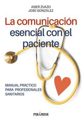 COMUNICACION ESENCIAL CON EL PACIENTE, LA