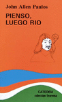 PIENSO, LUEGO RIO