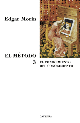 METODO, EL 3 - EL CONOCIMIENTO DEL CONOCIMIENTO