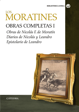 OBRAS COMPLETAS. VOLUMEN I - LOS MORATINES