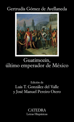 GUATIMOZIN, LTIMO EMPERADOR DE MEXICO