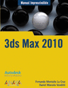 3DS MAX 2010 - MANUAL IMPRESCINDIBLE