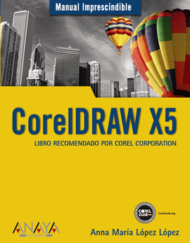CORELDRAW X5 - MANUAL IMPRESCINDIBLE