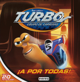 TURBO. EQUIPO DE CARRERAS. A POR TODAS!. LIBRO DE LECTURA CON TATUAJES