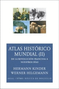 ATLAS HISTORICO MUNDIAL II DE LA REVOLUCION FRANCESA A NUEST