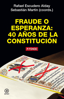 FRAUDE O ESPERANZA: 40 AOS DE LA CONSTITUCION