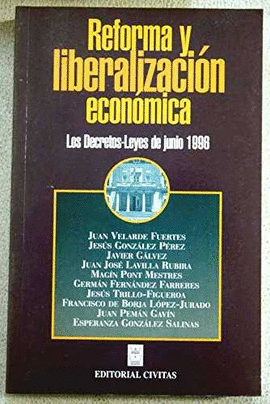 REFORMA Y LIBERALIZACION ECONOMICA. DECRETOS-LEYES DE JUNIO 1996