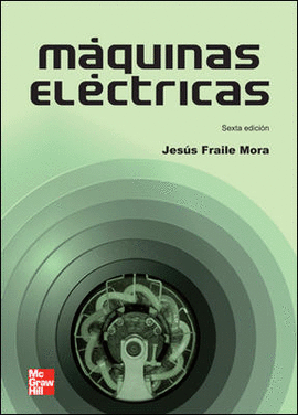 MAQUINAS ELECTRICAS, 6 EDC.