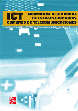 ICT NORMATIVA REGULADORA DE INFRAESTRUCTURAS COMUNES DE