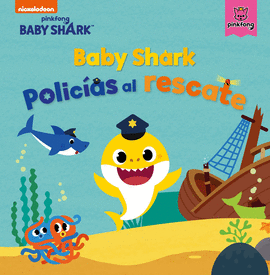 BABY SHARK, POLICAS AL RESCATE