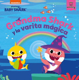 GRANDMA SHARK Y LA VARITA MGICA