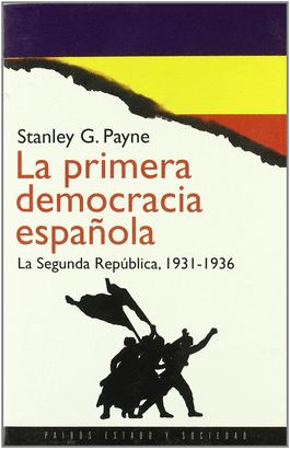 PRIMERA DEMOCRACIA ESPAOLA, LA. SEGUNDA REPUBLICA, 1931-1936