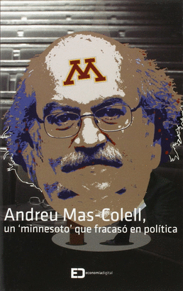 ANDREU MAS-COLELL, UN MINESSOTTO QUE FRACASO EN POLTICA