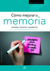 COMO MEJORAR LA MEMORIA (SISTEMAS, TECNICAS Y ELEMENTOS)