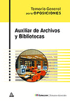 2011 AUXILIAR DE ARCHIVOS Y BIBLIOTECAS. TEMARIO GENERAL