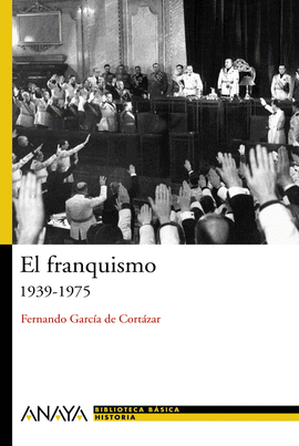 FRANQUISMO,EL: 1939-1975