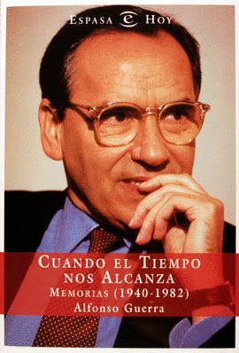 CUANDO EL TIEMPO NOS ALCANZA MEMORIAS (1940-1982)