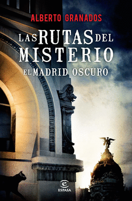 MADRID OSCURO. LAS RUTAS DEL MISTERIO