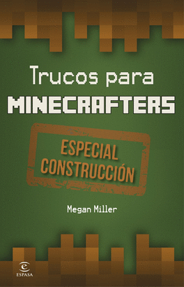 ESPECIAL CONSTRUCCION. TRUCOS PARA MINECRAFTERS