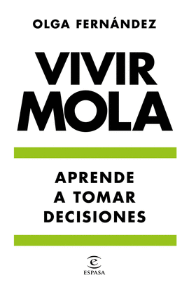 APRENDE A TOMAR DECISIONES. VIVIR MOLA