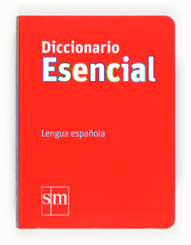DICCIONARIO ESENCIAL. LENGUA ESPAOLA