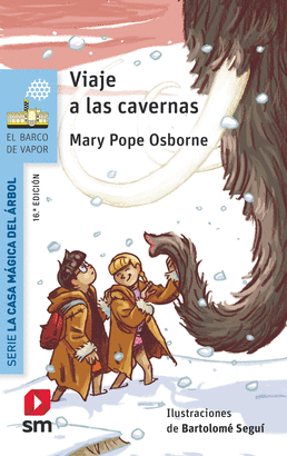 7-BV. VIAJE A LAS CAVERNAS. LA CASA MAGICA DEL ARBOL.